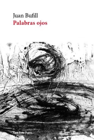 PALABRAS OJOS | 9788419693013 | BUFILL, JUAN | Galatea Llibres | Librería online de Reus, Tarragona | Comprar libros en catalán y castellano online