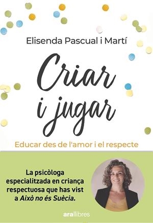 CRIAR I JUGAR | 9788411730686 | PASCUAL I MARTÍ, ELISENDA | Galatea Llibres | Librería online de Reus, Tarragona | Comprar libros en catalán y castellano online