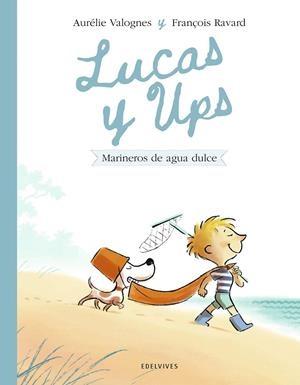 LUCAS Y UPS 2: MARINEROS DE AGUA DULCE | 9788414060605 | VALOGNES, AURÉLIE | Galatea Llibres | Llibreria online de Reus, Tarragona | Comprar llibres en català i castellà online