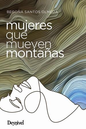 MUJERES QUE MUEVEN MONTAÑAS | 9788498296648 | SANTOS OLMEDA, BEGOÑA | Galatea Llibres | Llibreria online de Reus, Tarragona | Comprar llibres en català i castellà online