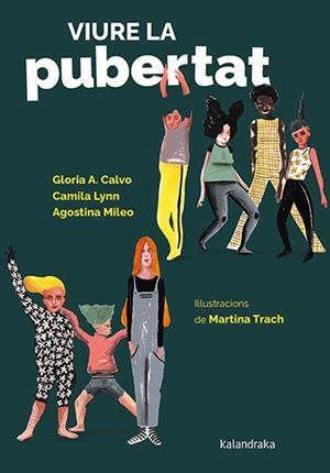 VIURE LA PUBERTAT | 9788418558887 | CALVO, GLORIA/LYNN, CAMILA/MILEO, AGOSTINA | Galatea Llibres | Llibreria online de Reus, Tarragona | Comprar llibres en català i castellà online