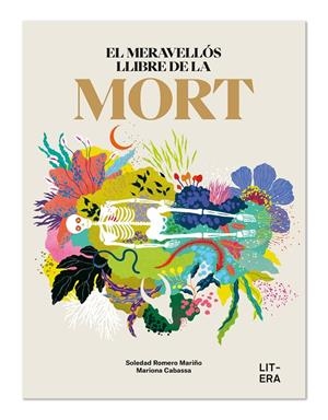 EL MERAVELLÓS LLIBRE DE LA MORT | 9788412669060 | ROMERO MARIÑO, SOLEDAD/CABASSA, MARIONA | Galatea Llibres | Librería online de Reus, Tarragona | Comprar libros en catalán y castellano online