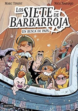 LOS SIETE DE BARBARROJA 1. EN BUSCA DE PAPÁ | 9788408282525 | TINENT, MARC | Galatea Llibres | Librería online de Reus, Tarragona | Comprar libros en catalán y castellano online
