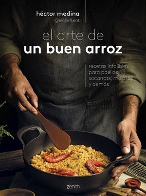 EL ARTE DE UN BUEN ARROZ | 9788408285991 | HÉCTOR MEDINA @ELCHEFKENT | Galatea Llibres | Llibreria online de Reus, Tarragona | Comprar llibres en català i castellà online