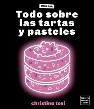 TODO SOBRE LAS TARTAS Y PASTELES | 9788408287049 | TOSI, CHRISTINA | Galatea Llibres | Llibreria online de Reus, Tarragona | Comprar llibres en català i castellà online