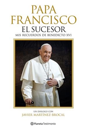 PAPA FRANCISCO. EL SUCESOR | 9788408287759 | MARTÍNEZ-BROCAL, JAVIER | Galatea Llibres | Llibreria online de Reus, Tarragona | Comprar llibres en català i castellà online