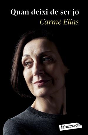 QUAN DEIXI DE SER JO | 9788419971135 | ELIAS, CARME | Galatea Llibres | Llibreria online de Reus, Tarragona | Comprar llibres en català i castellà online