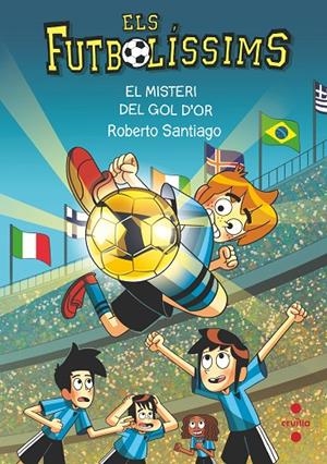 FUTBOLÍSSIMS 25 - EL MISTERI DEL GOL D'OR | 9788466157193 | SANTIAGO, ROBERTO | Galatea Llibres | Llibreria online de Reus, Tarragona | Comprar llibres en català i castellà online