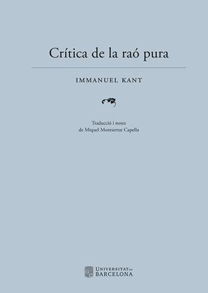 CRÍTICA DE LA RAÓ PURA | 9788410500068 | KANT, IMMANUEL | Galatea Llibres | Llibreria online de Reus, Tarragona | Comprar llibres en català i castellà online