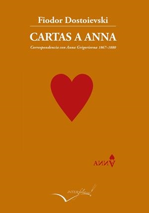 CARTAS A ANNA - CORRESPONDENCIA CON ANNA GRIGORIEVNA | 9788494845192 | DOSTOIEVSKI, FIODOR MIJAÏLOVICH | Galatea Llibres | Llibreria online de Reus, Tarragona | Comprar llibres en català i castellà online