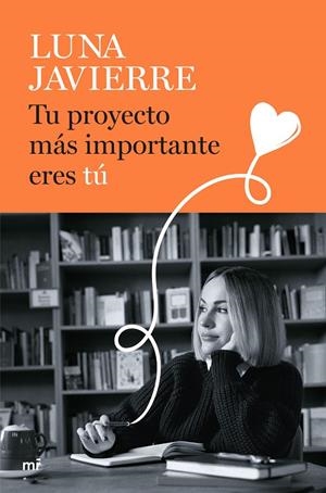 TU PROYECTO MÁS IMPORTANTE ERES TÚ | 9788427052178 | JAVIERRE, LUNA | Galatea Llibres | Librería online de Reus, Tarragona | Comprar libros en catalán y castellano online