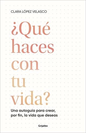 QUÉ HACES CON TU VIDA? | 9788425366529 | LÓPEZ VELASCO, CLARA | Galatea Llibres | Llibreria online de Reus, Tarragona | Comprar llibres en català i castellà online