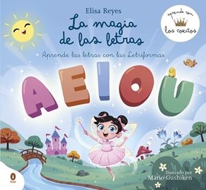 LA MAGIA DE LAS LETRAS (APRENDE CON LOS COKITOS 2) | 9788419511928 | REYES, ELISA/LOS COKITOS | Galatea Llibres | Llibreria online de Reus, Tarragona | Comprar llibres en català i castellà online