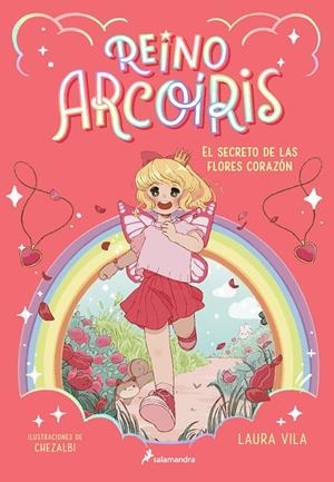 REINO ARCOÍRIS 1 - EL SECRETO DE LAS FLORES CORAZÓN | 9788419275653 | VILA, LAURA | Galatea Llibres | Llibreria online de Reus, Tarragona | Comprar llibres en català i castellà online