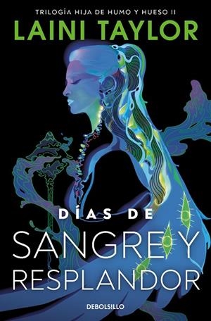 DÍAS DE SANGRE Y RESPLANDOR (HIJA DE HUMO Y HUESO 2) | 9788466367561 | TAYLOR, LAINI | Galatea Llibres | Llibreria online de Reus, Tarragona | Comprar llibres en català i castellà online