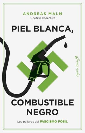 PIEL BLANCA, COMBUSTIBLE NEGRO | 9788412779899 | MALM, ANDREAS | Galatea Llibres | Librería online de Reus, Tarragona | Comprar libros en catalán y castellano online