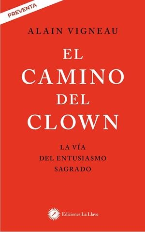 EL CAMINO DEL CLOWN | 9788419350299 | VIGNEAU, ALAIN | Galatea Llibres | Llibreria online de Reus, Tarragona | Comprar llibres en català i castellà online