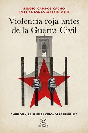 VIOLENCIA ROJA ANTES DE LA GUERRA CIVIL | 9788467073119 | CAMPOS CACHO, SERGIO/MARTÍN OTÍN, JOSÉ ANTONIO | Galatea Llibres | Llibreria online de Reus, Tarragona | Comprar llibres en català i castellà online