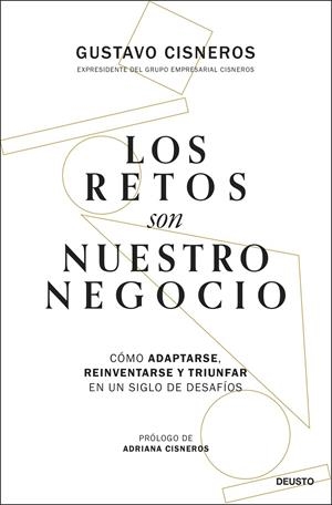 LOS RETOS SON NUESTRO NEGOCIO | 9788423437115 | CISNEROS, GUSTAVO | Galatea Llibres | Llibreria online de Reus, Tarragona | Comprar llibres en català i castellà online