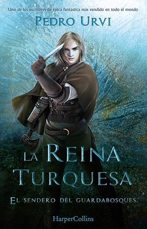 LA REINA TURQUESA (EL SENDERO DEL GUARDABOSQUES, LIBRO 8) | 9788419883179 | URVI, PEDRO | Galatea Llibres | Librería online de Reus, Tarragona | Comprar libros en catalán y castellano online