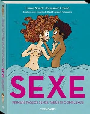 SEXE. PRIMERS PASSOS SENSE TABUS NI COMPLEXOS | 9788419913371 | STRACK, EMMA | Galatea Llibres | Librería online de Reus, Tarragona | Comprar libros en catalán y castellano online