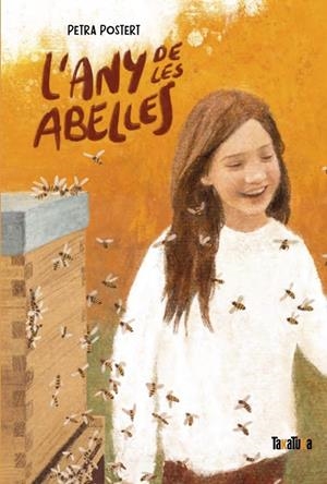 L’ANY DE LES ABELLES | 9788418821400 | POSTERT, PETRA | Galatea Llibres | Llibreria online de Reus, Tarragona | Comprar llibres en català i castellà online