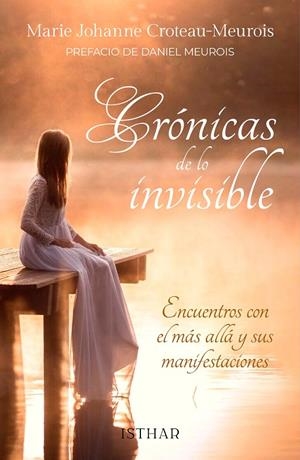 CRÓNICAS DE LO INVISIBLE | 9788412574173 | CROTEAU-MEUROIS, MARIE JOHANNE | Galatea Llibres | Librería online de Reus, Tarragona | Comprar libros en catalán y castellano online