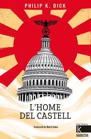 L’HOME DEL CASTELL | 9788418558498 | DICK, PHILIP K. | Galatea Llibres | Librería online de Reus, Tarragona | Comprar libros en catalán y castellano online