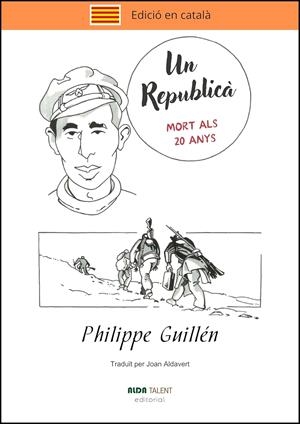 UN REPUBLICÀ. MORT ALS 20 ANYS | 9788410123021 | GUILLÉN, PHILIPPE | Galatea Llibres | Llibreria online de Reus, Tarragona | Comprar llibres en català i castellà online