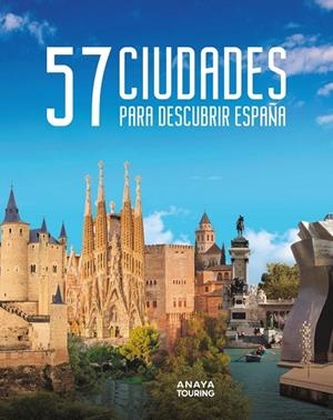 57 CIUDADES PARA DESCUBRIR ESPAÑA | 9788491587248 | Galatea Llibres | Librería online de Reus, Tarragona | Comprar libros en catalán y castellano online