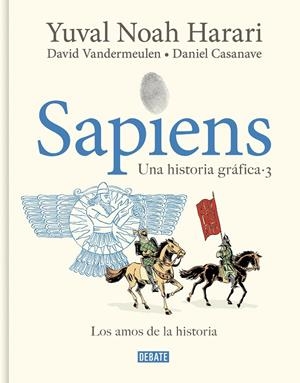 SAPIENS. UNA HISTORIA GRÁFICA 3 | 9788419951182 | HARARI, YUVAL NOAH/VANDERMEULEN, DAVID | Galatea Llibres | Llibreria online de Reus, Tarragona | Comprar llibres en català i castellà online