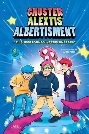 EL SUPERTORNEO INTERPLANETARIO DE BROMAS | 9788419688057 | CHUSTER/ALEXTIS/ALBERTISMENT | Galatea Llibres | Llibreria online de Reus, Tarragona | Comprar llibres en català i castellà online