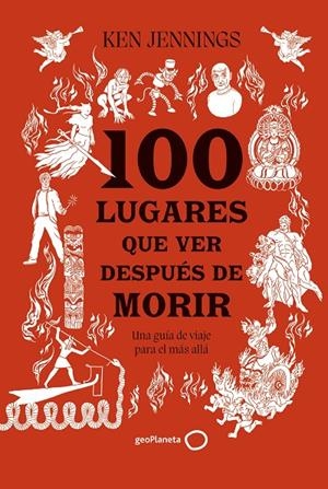 100 LUGARES QUE VER DESPUÉS DE MORIR | 9788408283911 | JENNINGS, KEN | Galatea Llibres | Llibreria online de Reus, Tarragona | Comprar llibres en català i castellà online