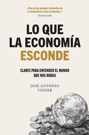 LO QUE LA ECONOMÍA ESCONDE | 9788423437122 | VIZNER, JOSE ANTONIO | Galatea Llibres | Llibreria online de Reus, Tarragona | Comprar llibres en català i castellà online