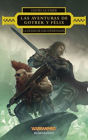 LAS AVENTURAS DE GOTREK Y FÉLIX: LA CIUDAD DE LOS CONDENADOS | 9788445016923 | GUYMER, DAVID | Galatea Llibres | Librería online de Reus, Tarragona | Comprar libros en catalán y castellano online