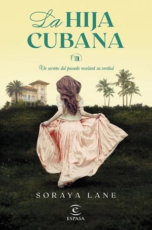 LA HIJA CUBANA | 9788467073317 | LANE, SORAYA | Galatea Llibres | Llibreria online de Reus, Tarragona | Comprar llibres en català i castellà online