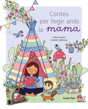 CONTES PER LLEGIR AMB LA MAMA | 9788413896021 | SANTINI, CÉLINE | Galatea Llibres | Llibreria online de Reus, Tarragona | Comprar llibres en català i castellà online