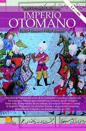 BREVE HISTORIA DEL IMPERIO OTOMANO | 9788413053981 | ROMERO GARCÍA, ELADIO/ROMERO CATALÁN, IVÁN | Galatea Llibres | Llibreria online de Reus, Tarragona | Comprar llibres en català i castellà online
