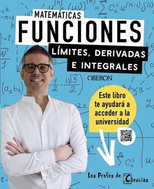 FUNCIONES. LÍMITES, DERIVADAS E INTEGRALES | 9788441549906 | LÓPEZ BALLESTER, JHOAN M. | Galatea Llibres | Librería online de Reus, Tarragona | Comprar libros en catalán y castellano online