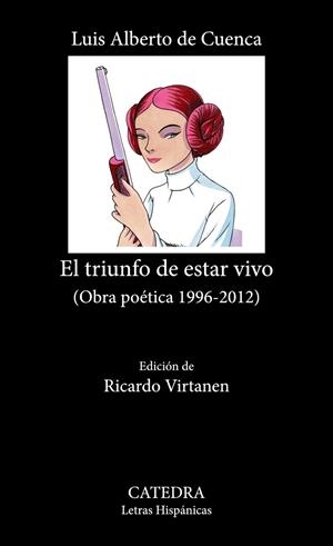 EL TRIUNFO DE ESTAR VIVO (OBRA POETICA 1996-2012) | 9788437647609 | CUENCA, LUIS ALBERTO DE | Galatea Llibres | Llibreria online de Reus, Tarragona | Comprar llibres en català i castellà online