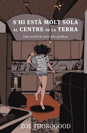 S'HI ESTA MOLT SOLA AL CENTRE DE LA TERRA | 9788467968033 | THOROGOOD, ZOE | Galatea Llibres | Llibreria online de Reus, Tarragona | Comprar llibres en català i castellà online