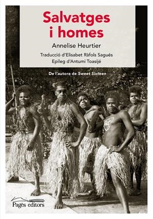 SALVATGES I HOMES | 9788413035314 | HEURTIER, ANNELISE | Galatea Llibres | Llibreria online de Reus, Tarragona | Comprar llibres en català i castellà online