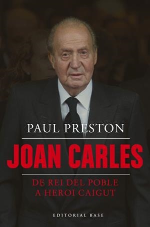 JOAN CARLES I. DE REI DEL POBLE A HEROI CAIGUT | 9788410131040 | PRESTON, PAUL | Galatea Llibres | Llibreria online de Reus, Tarragona | Comprar llibres en català i castellà online