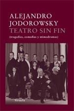 TEATRO SIN FIN + DVD | 9788498411270 | JODOROWSKY, ALEJANDRO | Galatea Llibres | Librería online de Reus, Tarragona | Comprar libros en catalán y castellano online