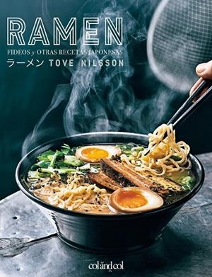 RAMEN. FIDEOS Y OTRAS RECETAS JAPONESAS | 9788419483515 | NILSSON, TOVE | Galatea Llibres | Llibreria online de Reus, Tarragona | Comprar llibres en català i castellà online