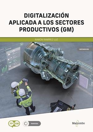 DIGITALIZACIÓN APLICADA A LOS SECTORES PRODUCTIVOS GM | 9788426737854 | RAMÍREZ LUZ, RAMÓN | Galatea Llibres | Librería online de Reus, Tarragona | Comprar libros en catalán y castellano online
