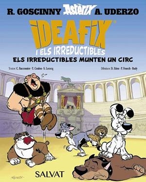 IDEAFIX I ELS IRREDUCTIBLES, 4. ELS IRREDUCTIBLES MUNTEN UN CIRC | 9788469641873 | GOSCINNY, RENÉ/BACCONNIER, CÉDRIC/COULON, YVES/LECOCQ, SIMON | Galatea Llibres | Librería online de Reus, Tarragona | Comprar libros en catalán y castellano online
