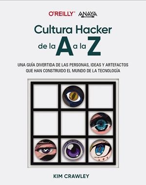 CULTURA HACKER DE LA A A LA Z | 9788441550162 | CRAWLEY, KIM | Galatea Llibres | Llibreria online de Reus, Tarragona | Comprar llibres en català i castellà online