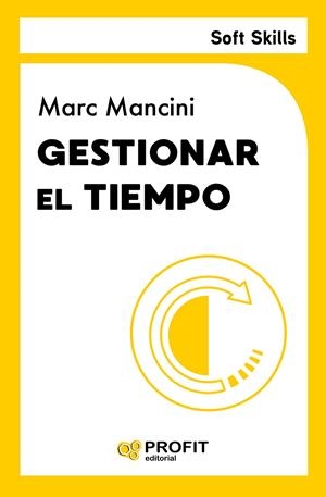 GESTIONAR EL TIEMPO | 9788419841902 | MANCINI, MARC | Galatea Llibres | Llibreria online de Reus, Tarragona | Comprar llibres en català i castellà online