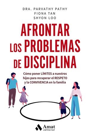 AFRONTAR LOS PROBLEMAS DE DISCIPLINA | 9788419870025 | PATHY, PARVATHY/TAN, FIONA/LOO, SHYON | Galatea Llibres | Llibreria online de Reus, Tarragona | Comprar llibres en català i castellà online